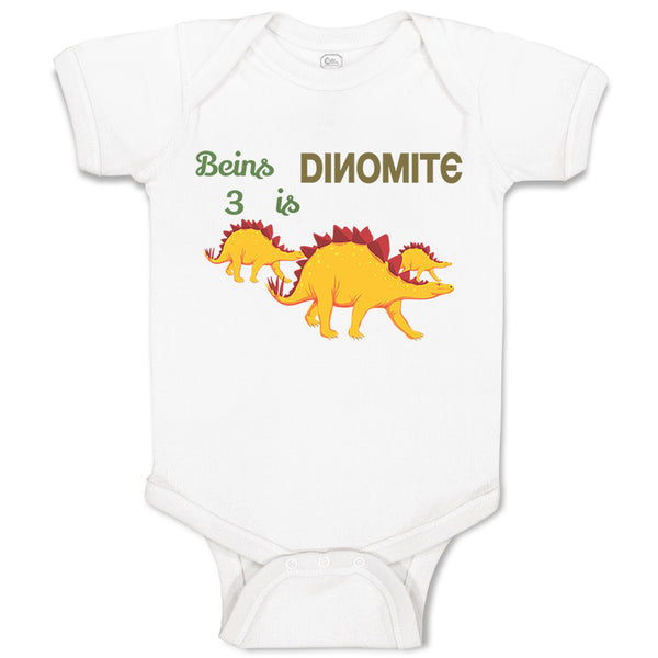Baby Clothes Being Is 3 Dynamite Dinosaurs Dino Trex 3 Years Old Baby Bodysuits