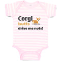 Baby Clothes Corgi Butts Drive Me Nuts! Dog Lover Pet Humor Funny Baby Bodysuits