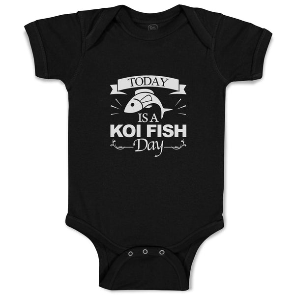 Baby Clothes Today Is A Koi Fish Day Cultural Symbol Spirutual Occasion Cotton