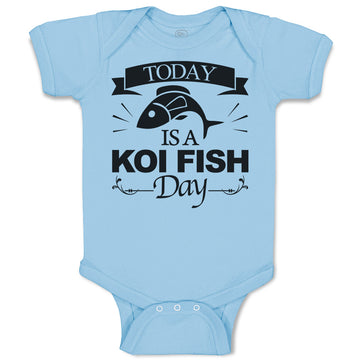 Baby Clothes Today Is A Koi Fish Day Cultural Symbol Spirutual Occasion Cotton
