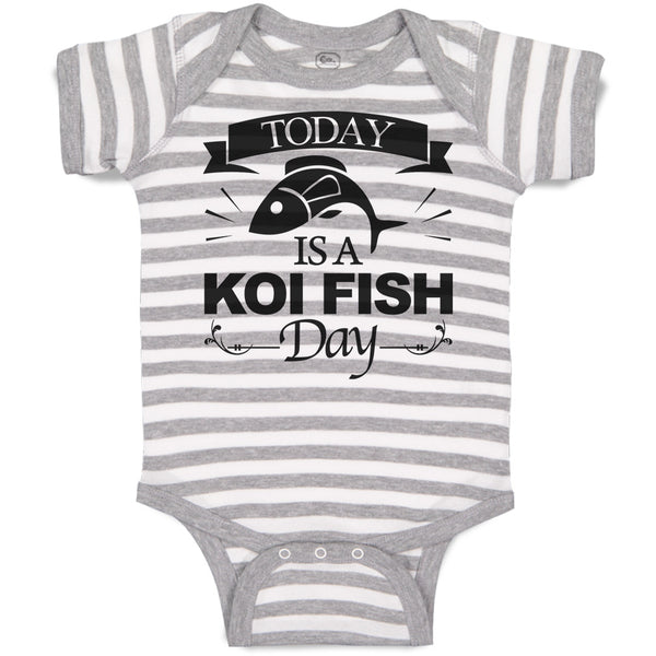Baby Clothes Today Is A Koi Fish Day Cultural Symbol Spirutual Occasion Cotton