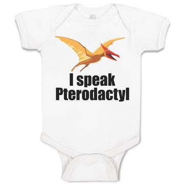 Baby Clothes I Speak Pterodactyl Dinosaur Flying Jurassic Animal Baby Bodysuits