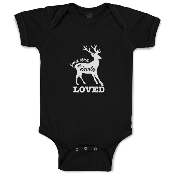 Baby Clothes You Are So Deerly Loved Silhouette Deer Side View Mammal Cotton