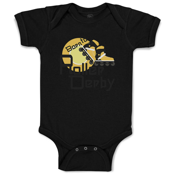 Baby Clothes Born to Roller Derby Sport Sports Roller Derby Baby Bodysuits