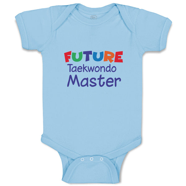 Baby Clothes Future Taekwondo Master Sport Future Taekwondo Baby Bodysuits