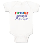 Baby Clothes Future Taekwondo Master Sport Future Taekwondo Baby Bodysuits