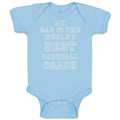 Baby Clothes My Dad Is The World's Best Baseball Coach Baseball Ball Game Cotton
