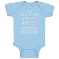 Baby Clothes My Dad Is The World's Best Baseball Coach Baseball Ball Game Cotton