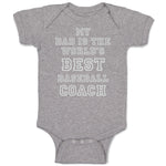 Baby Clothes My Dad Is The World's Best Baseball Coach Baseball Ball Game Cotton