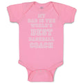 Baby Clothes My Dad Is The World's Best Baseball Coach Baseball Ball Game Cotton