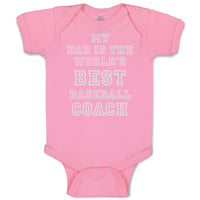 Baby Clothes My Dad Is The World's Best Baseball Coach Baseball Ball Game Cotton
