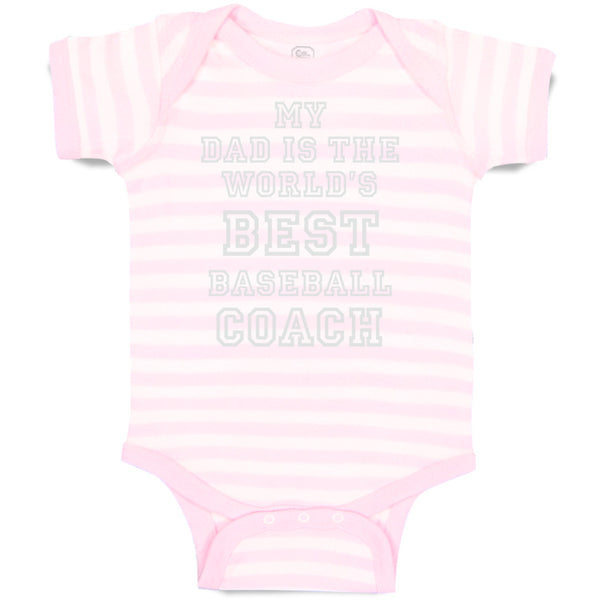 Baby Clothes My Dad Is The World's Best Baseball Coach Baseball Ball Game Cotton