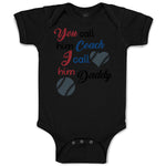 Baby Clothes You Call Him Coach I Call Daddy Baseball Ball Game Baby Bodysuits