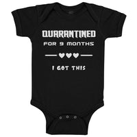 Baby Clothes Quarantined for 9 Months I Got This Baby Newborn Baby Bodysuits