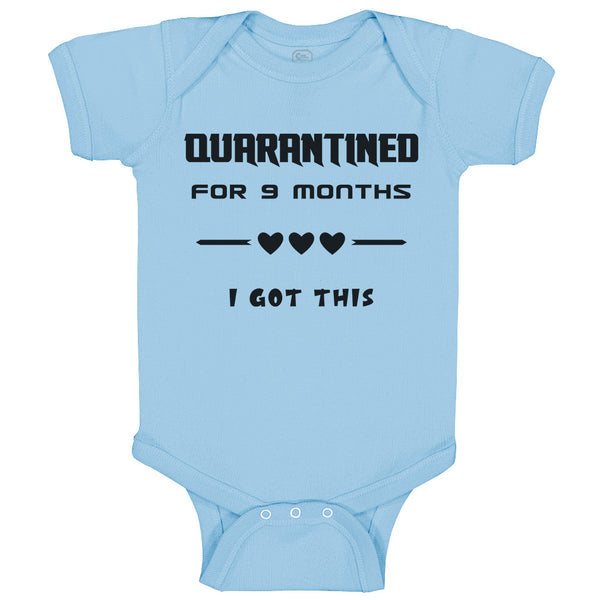 Baby Clothes Quarantined for 9 Months I Got This Baby Newborn Baby Bodysuits