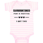 Baby Clothes Quarantined for 9 Months I Got This Baby Newborn Baby Bodysuits