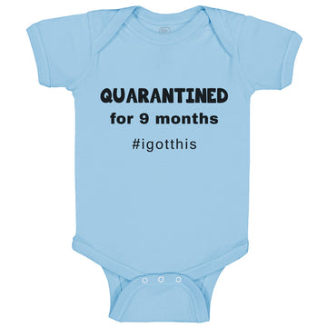 Baby Clothes Quarantined for 9 Months I Got This Birth Newborn Baby Bodysuits