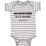 Baby Clothes Quarantined for 9 Months I Got This Birth Newborn Baby Bodysuits