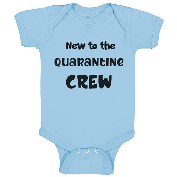 Baby Clothes New to The Quarantine Crew Newborn Baby Baby Bodysuits Cotton