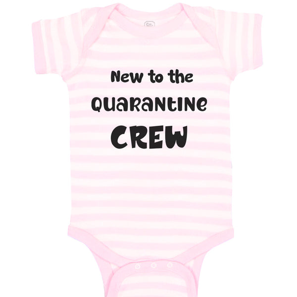 Baby Clothes New to The Quarantine Crew Newborn Baby Baby Bodysuits Cotton