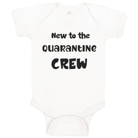 Baby Clothes New to The Quarantine Crew Newborn Baby Baby Bodysuits Cotton