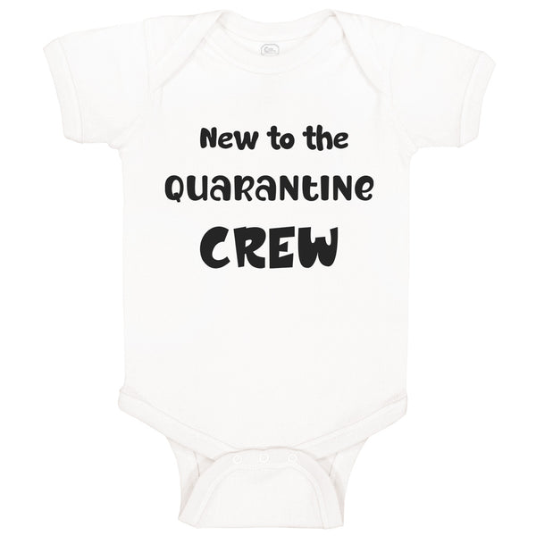 Baby Clothes New to The Quarantine Crew Newborn Baby Baby Bodysuits Cotton
