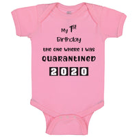 Baby Clothes My First Birthday The 1 Where I Was Quarantined 2020 Baby Bodysuits
