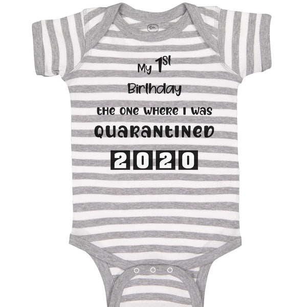 Baby Clothes My First Birthday The 1 Where I Was Quarantined 2020 Baby Bodysuits