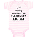 Baby Clothes My First Birthday The 1 Where I Was Quarantined 2020 Baby Bodysuits