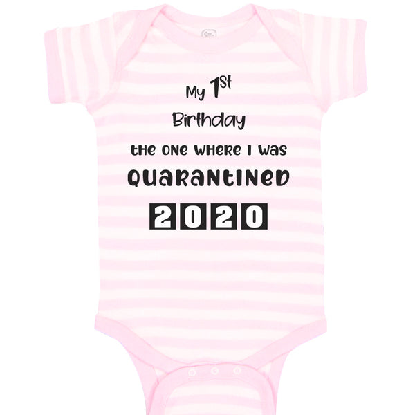 Baby Clothes My First Birthday The 1 Where I Was Quarantined 2020 Baby Bodysuits
