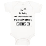 Baby Clothes My First Birthday The 1 Where I Was Quarantined 2020 Baby Bodysuits