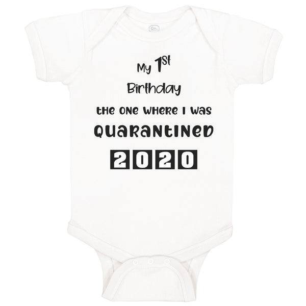 Baby Clothes My First Birthday The 1 Where I Was Quarantined 2020 Baby Bodysuits