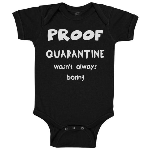 Baby Clothes Proof Quarantine Wasn'T Always Boring Newborn 2020 Baby Bodysuits