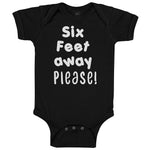 Baby Clothes 6 Feet Away Please Social Distancing Quarantine Baby Bodysuits