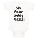 Baby Clothes 6 Feet Away Please Social Distancing Quarantine Baby Bodysuits