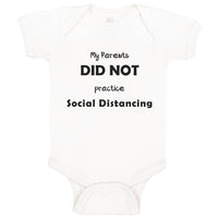 Baby Clothes My Parents Did Not Practice Social Distancing Quarantine Baby