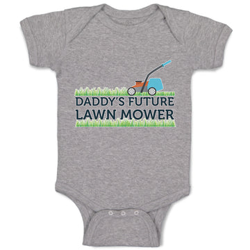 Baby Clothes Daddy's Future Lawn Mower Cutting Grass Baby Bodysuits Cotton
