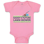 Baby Clothes Daddy's Future Lawn Mower Cutting Grass Baby Bodysuits Cotton
