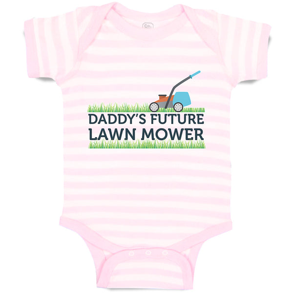 Baby Clothes Daddy's Future Lawn Mower Cutting Grass Baby Bodysuits Cotton