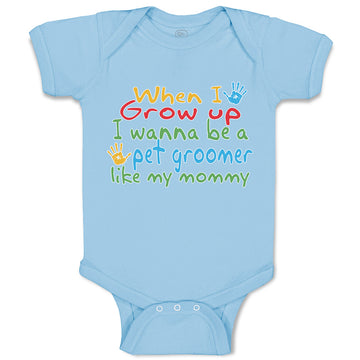 Baby Clothes Grow Wanna Pet Groomer like My Mommy Colourful Hand Print Cotton