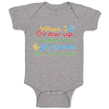 Baby Clothes Grow Wanna Pet Groomer like My Mommy Colourful Hand Print Cotton