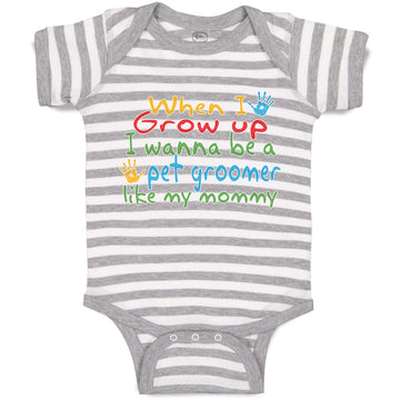 Baby Clothes Grow Wanna Pet Groomer like My Mommy Colourful Hand Print Cotton