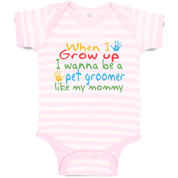 Baby Clothes Grow Wanna Pet Groomer like My Mommy Colourful Hand Print Cotton