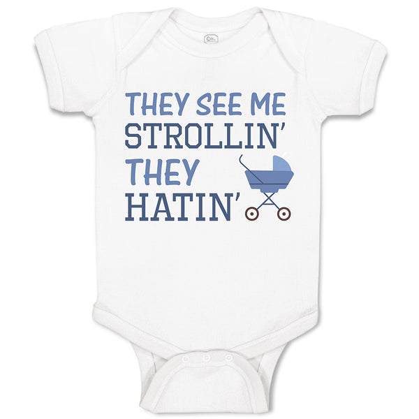 Baby Clothes They See Me Strollin' They Hatin' Baby Carriage Baby Bodysuits