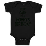 Baby Clothes Keep Calm It's Mommy's Birthday Baby Bodysuits Boy & Girl Cotton