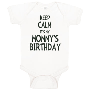 Baby Clothes Keep Calm It's Mommy's Birthday Baby Bodysuits Boy & Girl Cotton