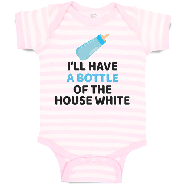 Baby Clothes I'Ll Have A Baby Bottle of The House White with Nipple Cotton