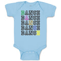 Baby Clothes Dance Typography Word Baby Bodysuits Boy & Girl Cotton