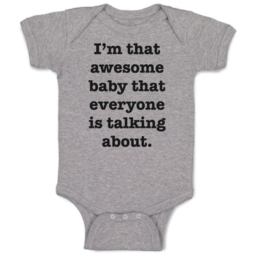 Baby Clothes I'M That Awesome Baby That Everyone Is Talking About. Cotton