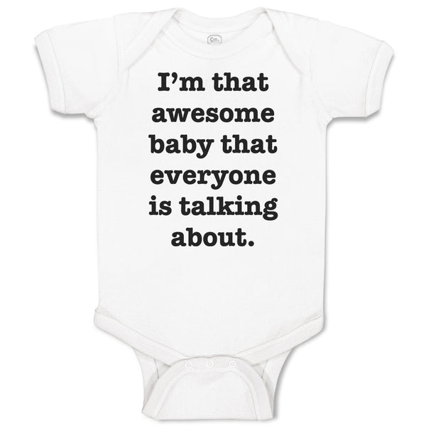 Baby Clothes I'M That Awesome Baby That Everyone Is Talking About. Cotton